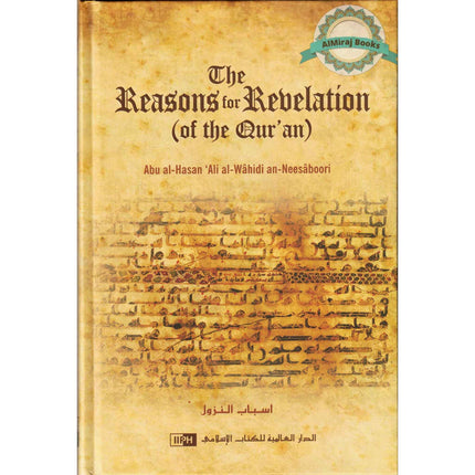 The Reasons for Revelation - Juz 1 to 4 By Abul-Hasan 'Ali al-Wahidi An-Neesaboori