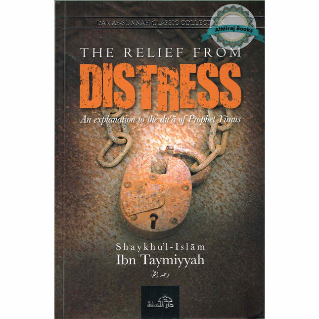 Relief from Distress By Shaykhul Islam Ibn Taymiyyah