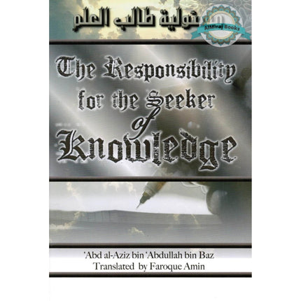 The Responsibility for the Seeker of Knowledge By Abd al-Aziz bin Abdullah bin Baaz
