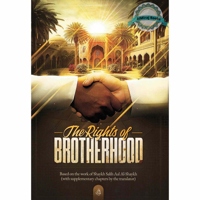 The Rights Of Brotherhood By Shaykh Salih Aal Al-Shaykh