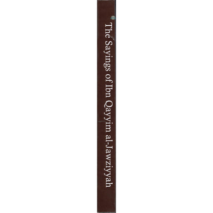 The Sayings of Ibn Qayyim al-Jawziyyah By Ikram Hawramani