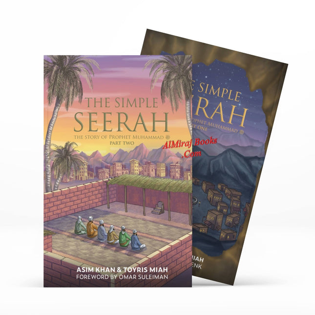 The Simple Seerah ,The Story of Prophet Muhammad (pbuh) – Part One And Two