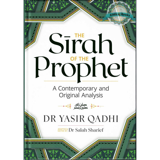 The Sirah of The Prophet A Contemporary and Original Analysis