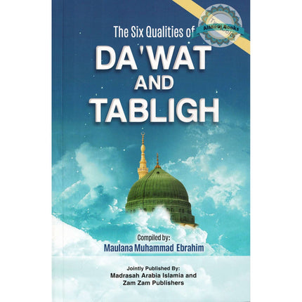 The Six Qualities Of Dawat And Tabligh