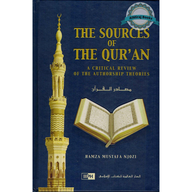 The Sources Of The Quran (A Critical Review Of The Authorship Theories) By Hamza Musataf Njozi