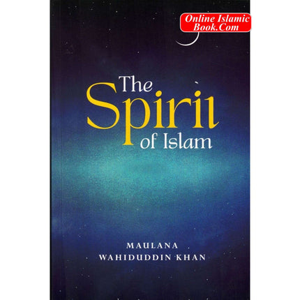 The Spirit Of Islam By Maulana Wahiduddin Khan