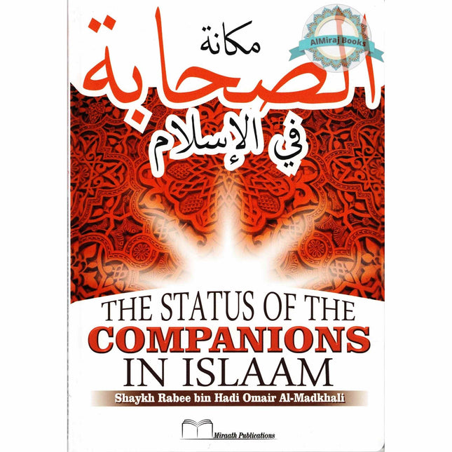 The Status of the Companions in Islam By Shaykh Rabee Bin Hadi Omair Al-Madkhali