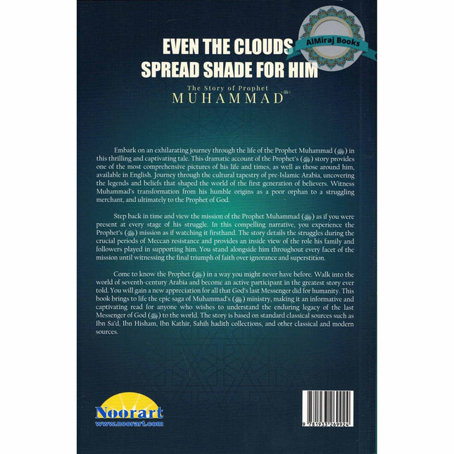 The Story of Prophet Muhammad (PBUH): Even the Clouds Spread Shade for Him