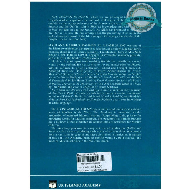 The Sunnah in Islam: The Eternal Relevance of the Teaching and Example of the Prophet Muhammad By Habib-ur-Rahman Azami