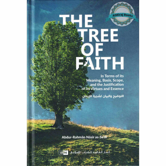 The Tree of Faith by Sheikh Abdul Rahman bin Nasser Al-Saadi