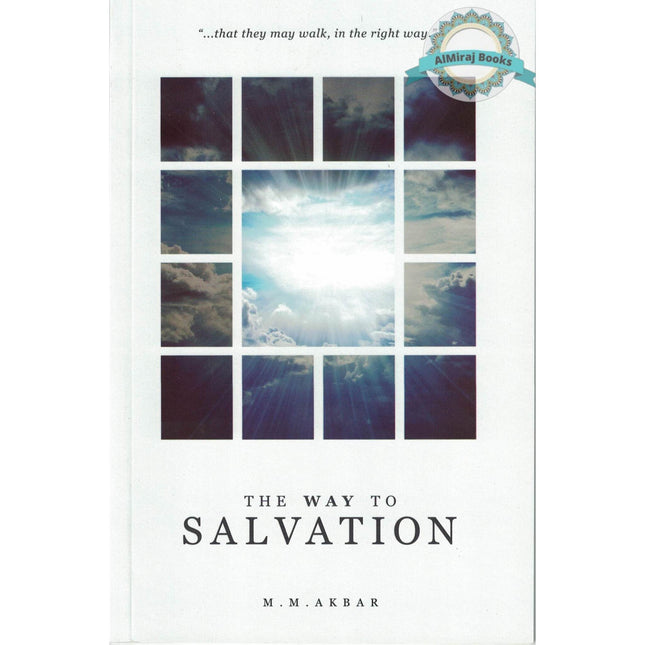 The Way to Salvation By M. M. Akbar