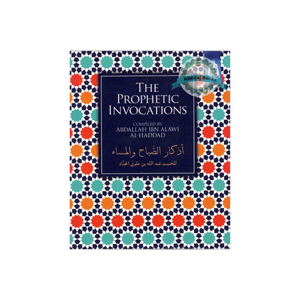 The Prophetic Invocations (Adhkar al-Sabah wal Masa), 9781905837786