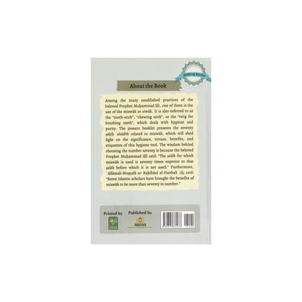 The gift of Miswak - Seventy Sahih Ahadith about Miswak