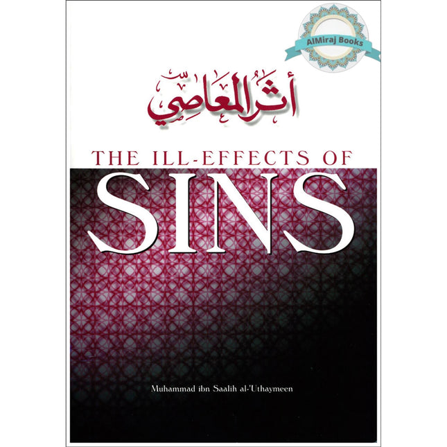 The ill Effects Of Sins By Muhammad ibn Saalih al-Uthaymeen
