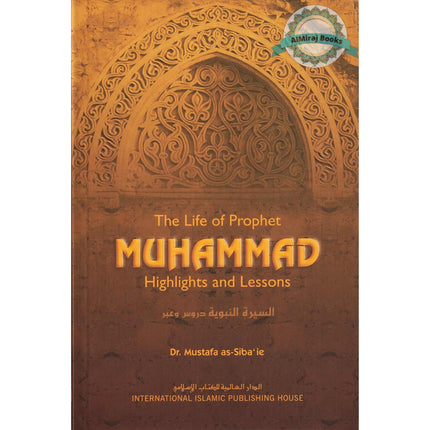 The Life of Prophet Muhammad Highlights and Lessons By Nasiruddin al-Khattab