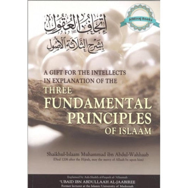 Three Fundamental Principles Of Islaam By Ash-Shaikh al-Faqeeh al-'Allaamah 'Ubaid ibn Abdillaah Al-Jaabiree