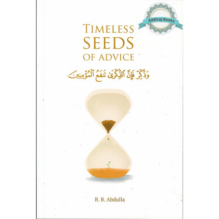 Timeless Seeds of Advice by B. B. Abdullah