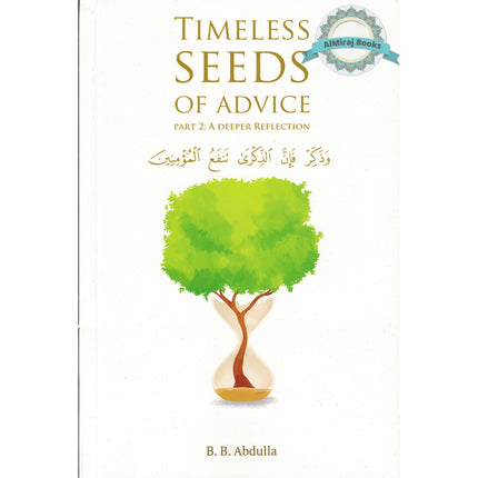 Timeless Seeds of Advice by B. B. Abdullah