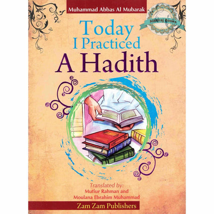 Today I Practiced a Hadith By Ebrahim Muhammad
