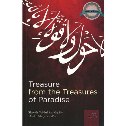 Treasure From the Treasures of Paradise By Shaykh Abdur Razaaq Bin Abdul Muhsin Al-Badr