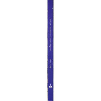 Trials and Tribulations-An Islamic Perspective By Faisal Malik