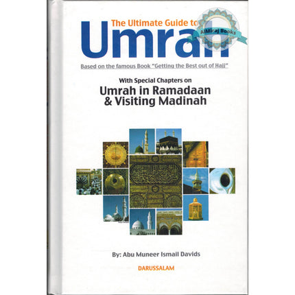 Ultimate Guide to Umrah By Abu Muneer Ismail Davids