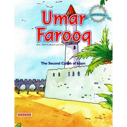 Umar Farooq - The Second Caliph Of Islam (Children Story Book) By Sr Nafees Khan