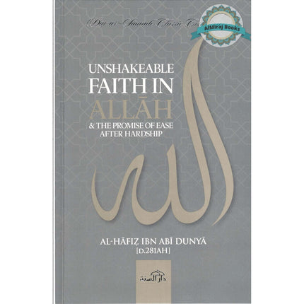 Unshakeable Faith in Allah and the Promise Of Ease After Hardship
ISBN: 9781904336860