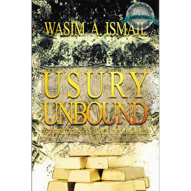 Usury Unbound: The Struggle for Shari'ah Compliance