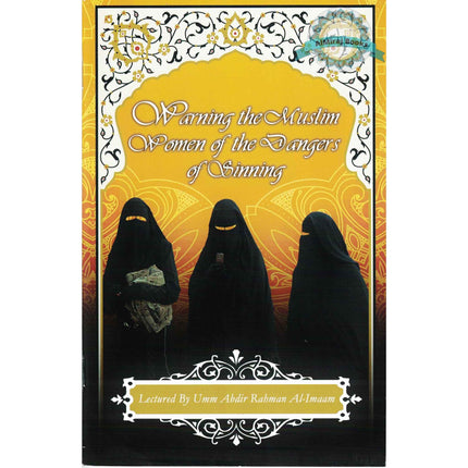 Warning the Muslim Women of the Dangers of Sinning By Umm Abdir Rahman Al Imaam