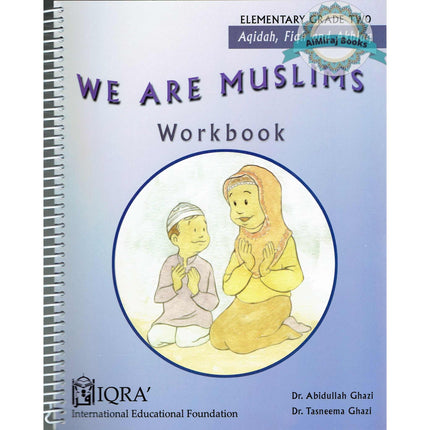 We Are Muslims Workbook Grade 2 By Abdullah Ghazi and Tasneema Khatoon Ghazi