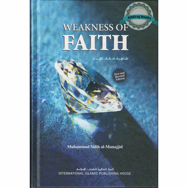 Weakness of Faith By Muhammad Salih Al-Munajjid