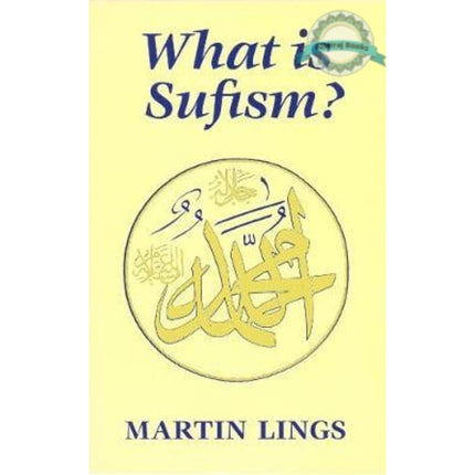 What is Sufism? By Martin Lings