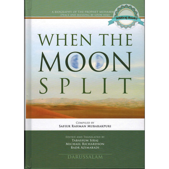 When the Moon Split New Edition (HB Full Color) By Safiur-Rahman Mubarakpuri