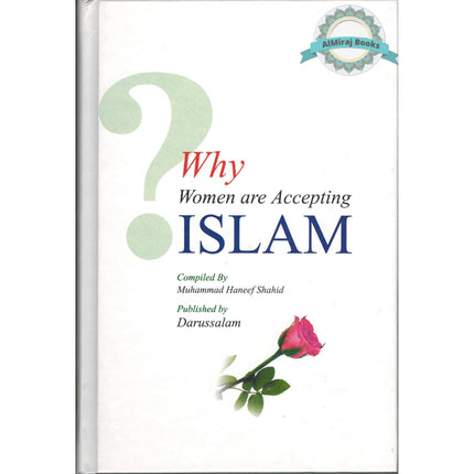 Why Women are Accepting Islam By Muhammad Haneef Shahid