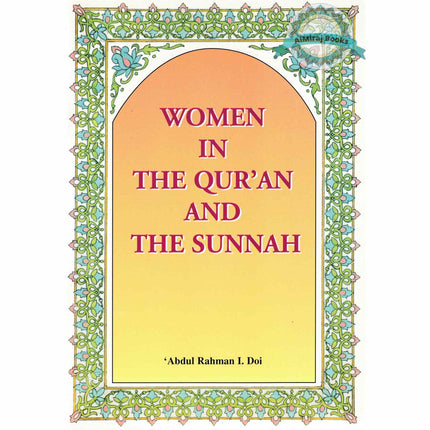 Women in the Qur'an and the Sunnah By Abdul Rahman I.Doi