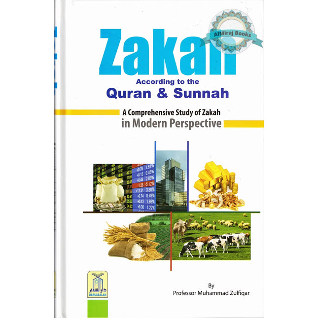 Zakah According to the Quran & Sunnah By Prof. Muhammad Zulfiqar