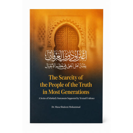 The Scarcity of the People of Truth in Most Generations