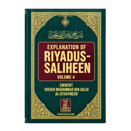 Explanation of Riyaad as-Saaliheen: Volume 4