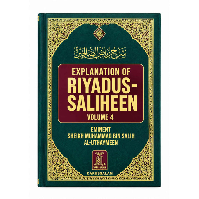 Explanation of Riyaad as-Saaliheen: Volume 4
