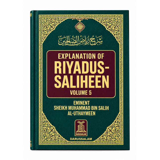Explanation of Riyaad as-Saaliheen: Volume 5