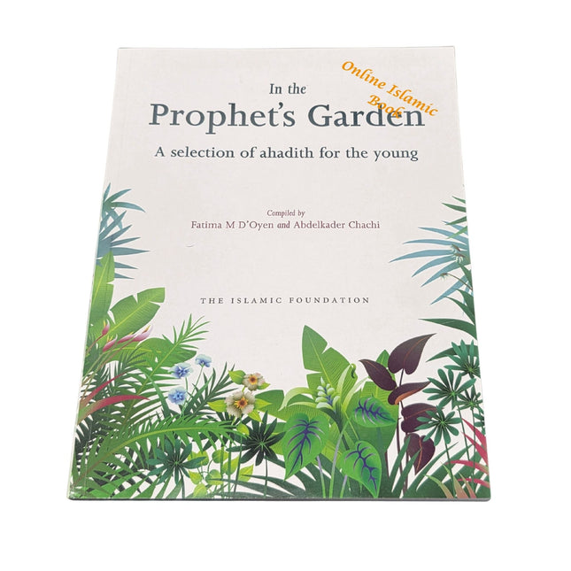 In the Prophet's Garden: A Selection of Ahadith for the Young