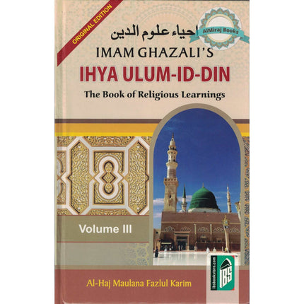 Ihya Ulum-id-Din - The Book of Religious Learnings - 4 Volume Set By Iman Ghazzali