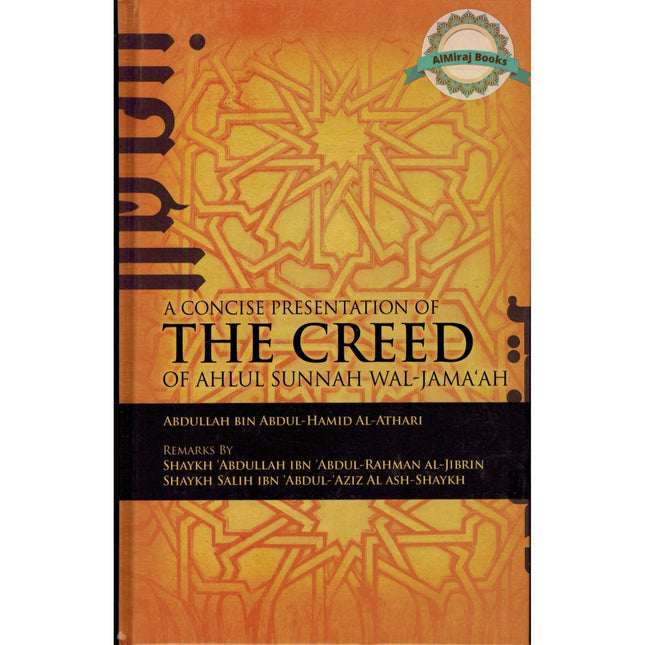 A Concise Presentation of the Creed of Ahlul Sunnah Wal- Jamaah By Abdullah Bin Abdul-Hamid Al-Athri