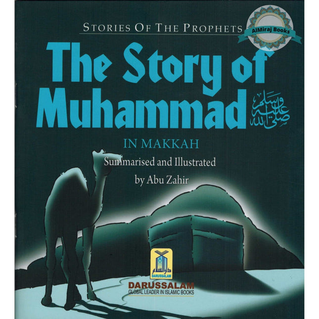 The Story of Muhammad (SAW) in Makkah By Abu Zahir (Stories Of The Prophets)